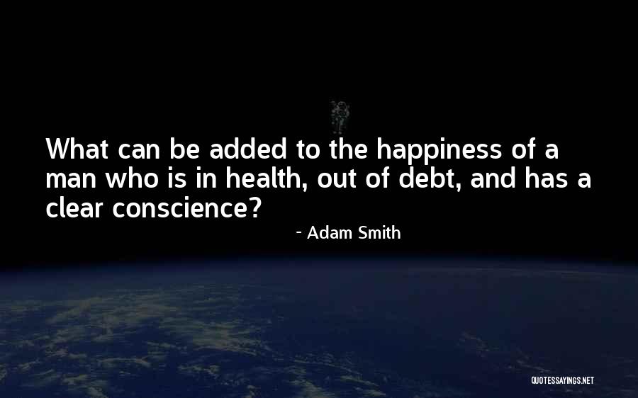 Man In Debt Quotes By Adam Smith Man In Debt Quotes By Adam Smith