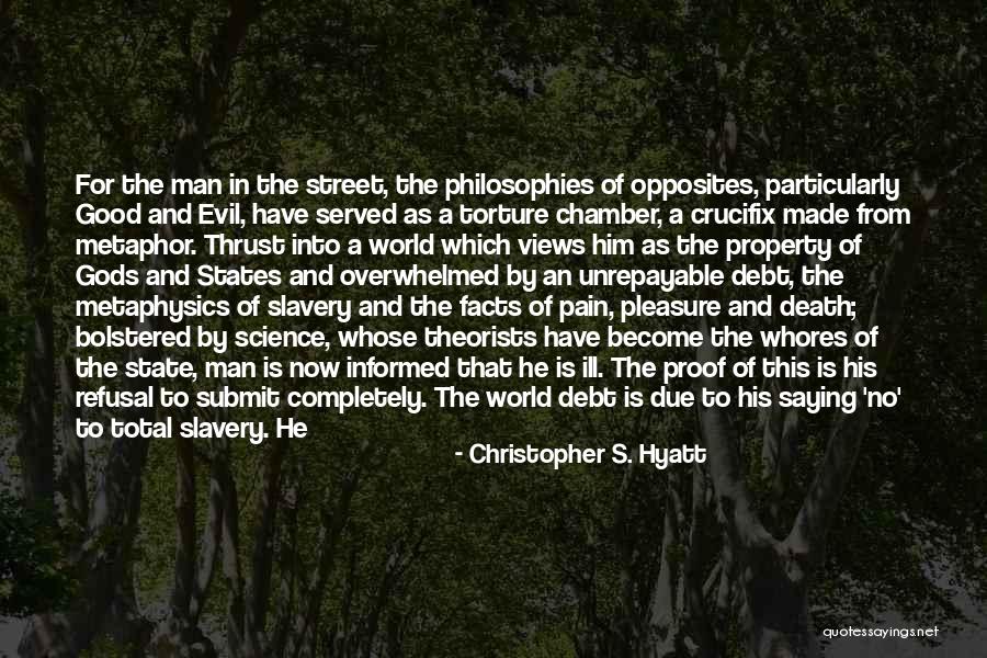 Man In Debt Quotes By Christopher S. Hyatt Man In Debt Quotes By Christopher S. Hyatt
