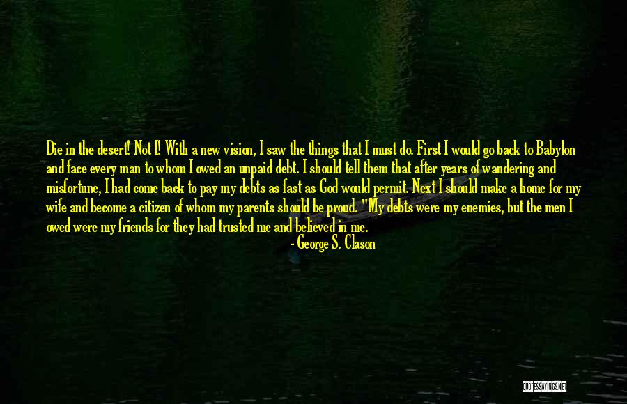 Man In Debt Quotes By George S. Clason Man In Debt Quotes By George S. Clason