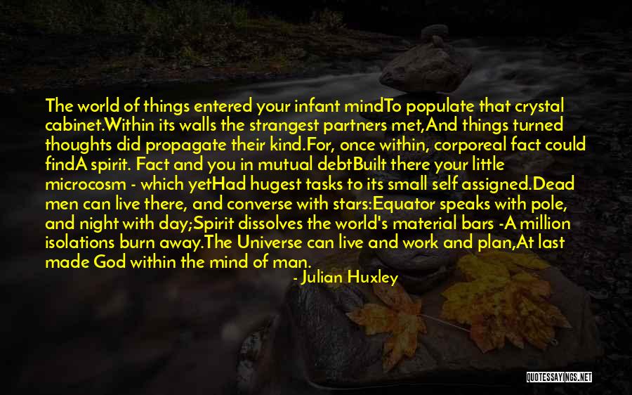 Man In Debt Quotes By Julian Huxley Man In Debt Quotes By Julian Huxley