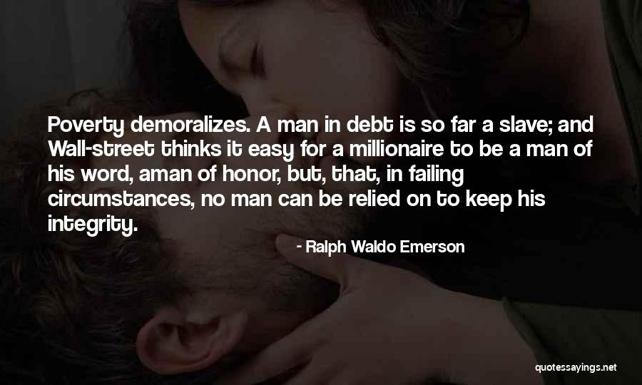 Man In Debt Quotes By Ralph Waldo Emerson Man In Debt Quotes By Ralph Waldo Emerson