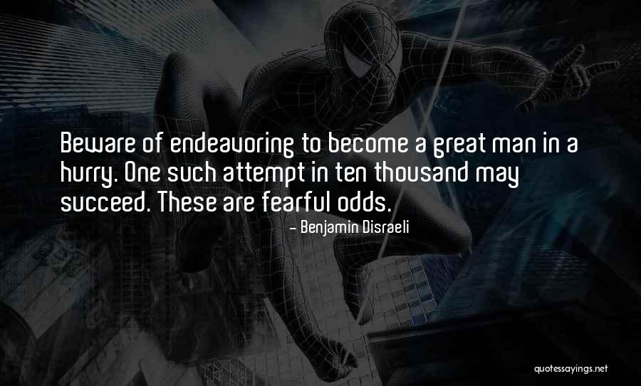 Man In Hurry Quotes By Benjamin Disraeli Man In Hurry Quotes By Benjamin Disraeli