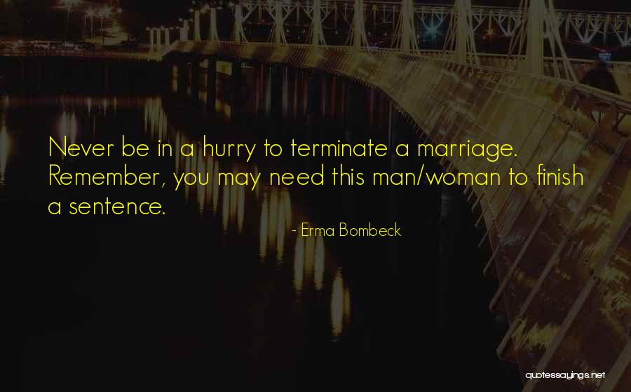 Man In Hurry Quotes By Erma Bombeck Man In Hurry Quotes By Erma Bombeck