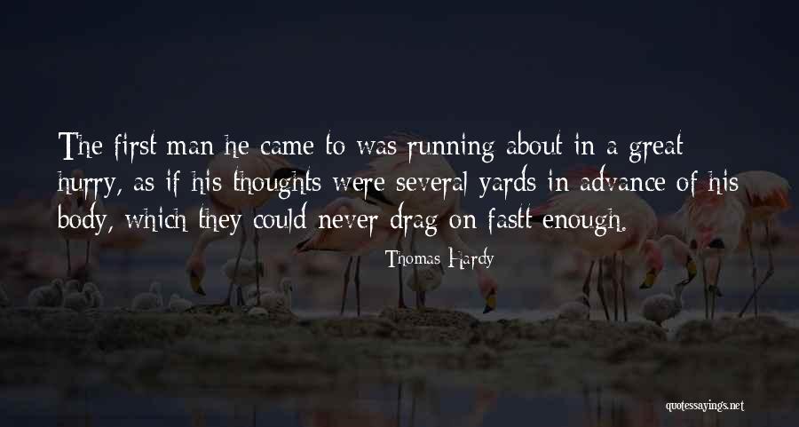Man In Hurry Quotes By Thomas Hardy Man In Hurry Quotes By Thomas Hardy