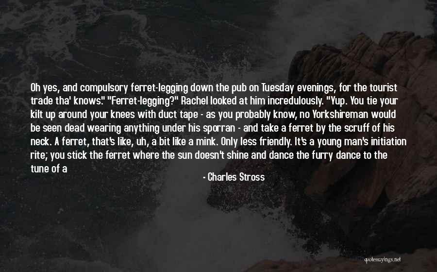 Man In Kilt Quotes By Charles Stross Man In Kilt Quotes By Charles Stross