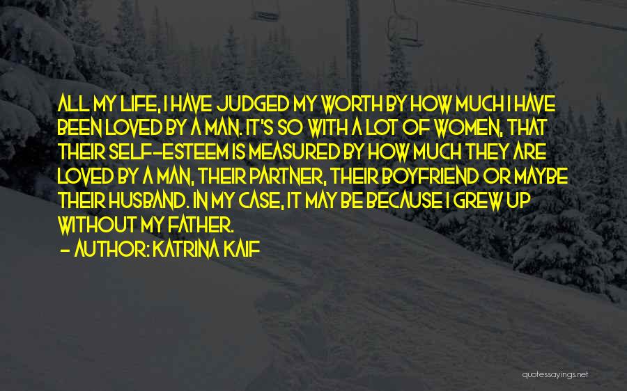 Man In My Life Quotes By Katrina Kaif