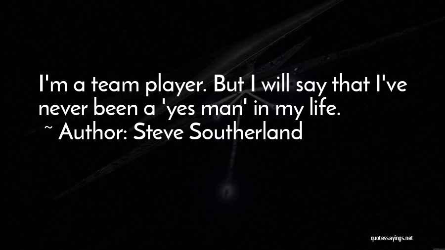 Man In My Life Quotes By Steve Southerland