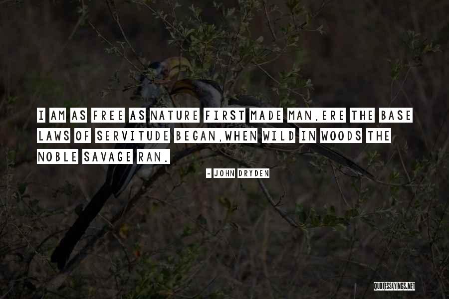 Man In Nature Quotes By John Dryden