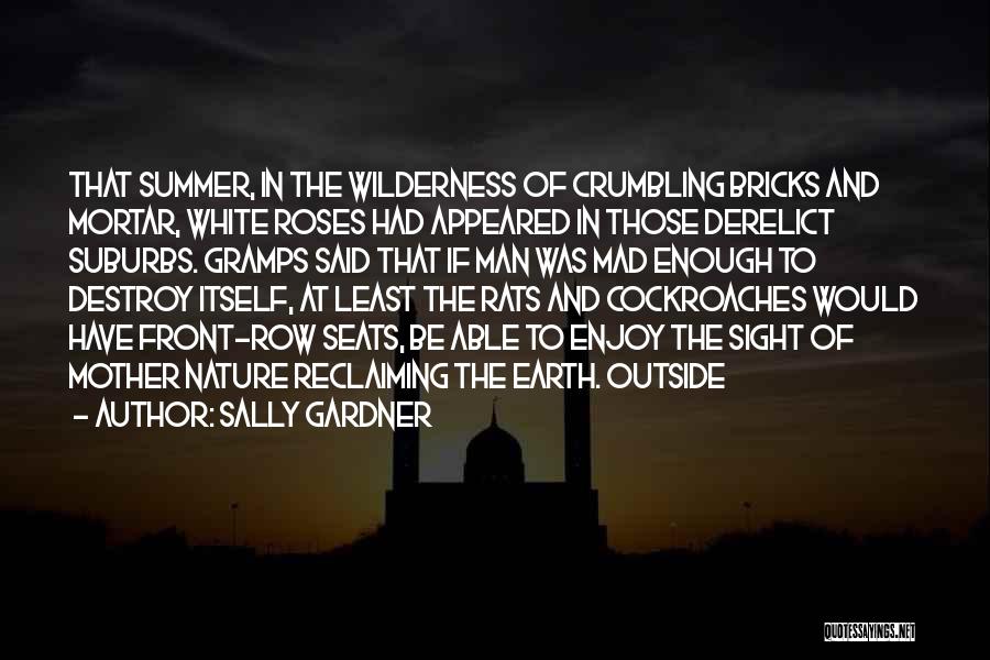 Man In Nature Quotes By Sally Gardner