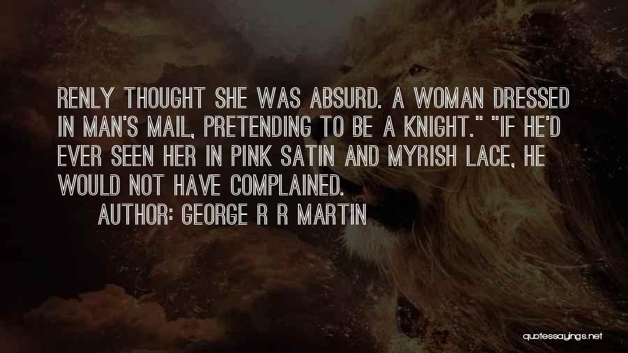 Man In Pink Quotes By George R R Martin