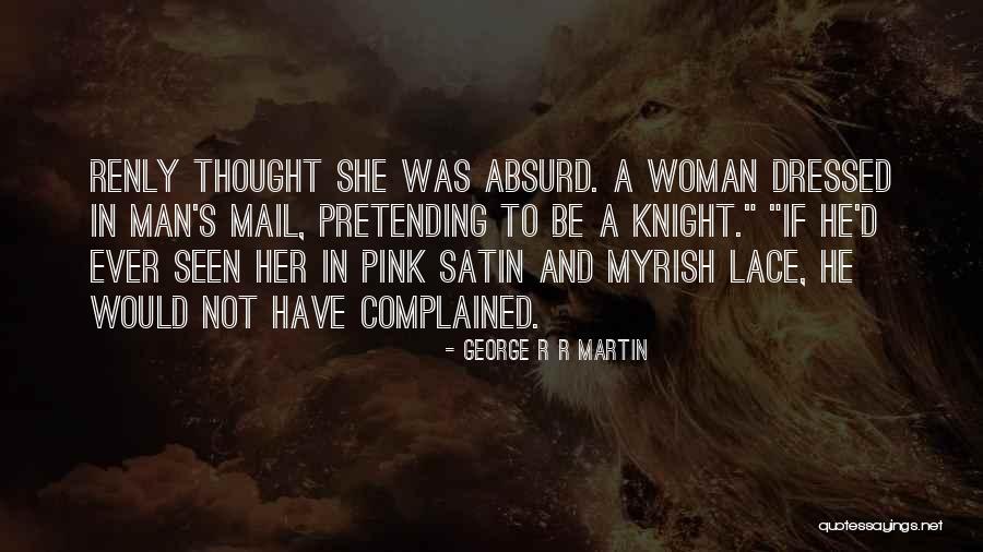 Man In Pink Quotes By George R R Martin