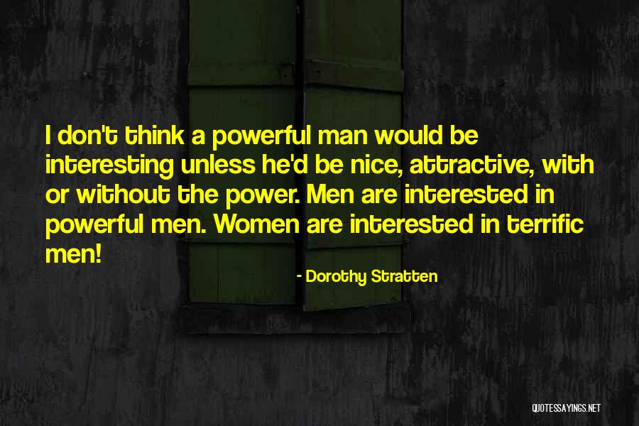 Man In Power Quotes By Dorothy Stratten