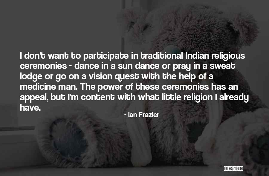 Man In Power Quotes By Ian Frazier