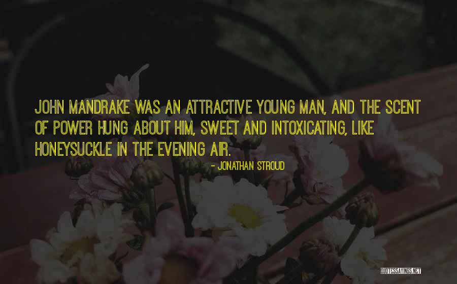 Man In Power Quotes By Jonathan Stroud