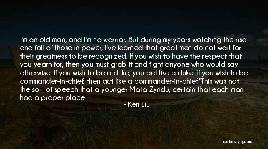 Man In Power Quotes By Ken Liu