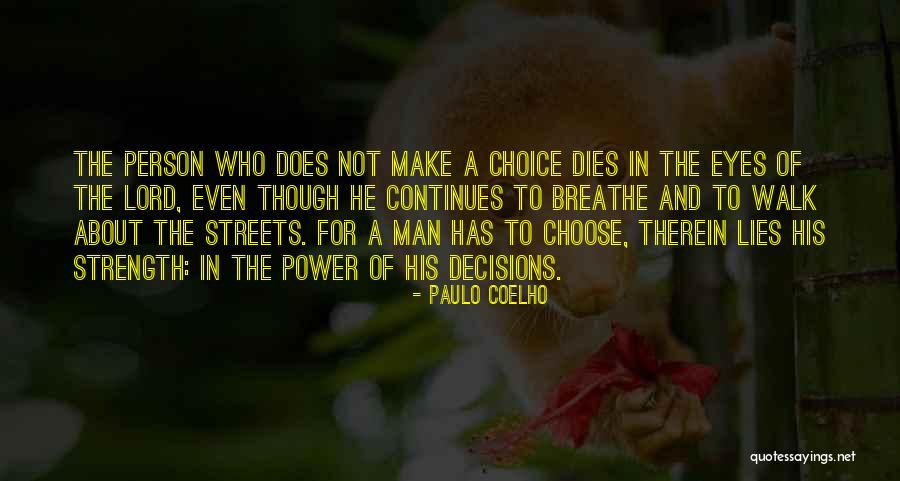 Man In Power Quotes By Paulo Coelho