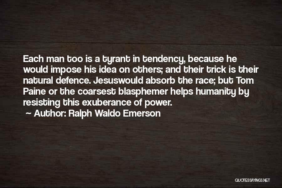 Man In Power Quotes By Ralph Waldo Emerson