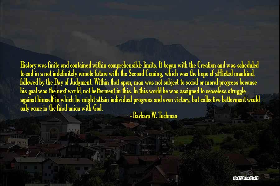 Man In Progress Quotes By Barbara W. Tuchman Man In Progress Quotes By Barbara W. Tuchman