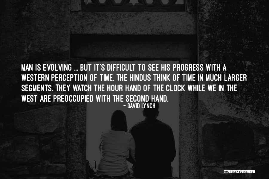 Man In Progress Quotes By David Lynch Man In Progress Quotes By David Lynch