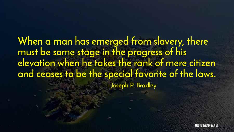 Man In Progress Quotes By Joseph P. Bradley Man In Progress Quotes By Joseph P. Bradley