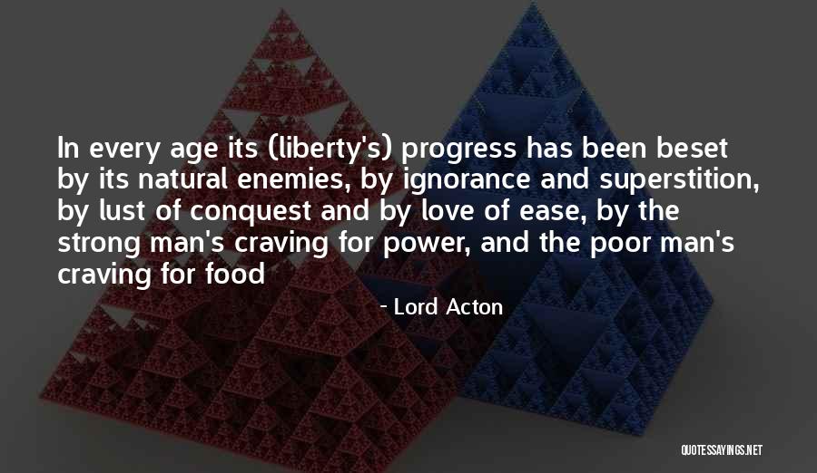 Man In Progress Quotes By Lord Acton Man In Progress Quotes By Lord Acton