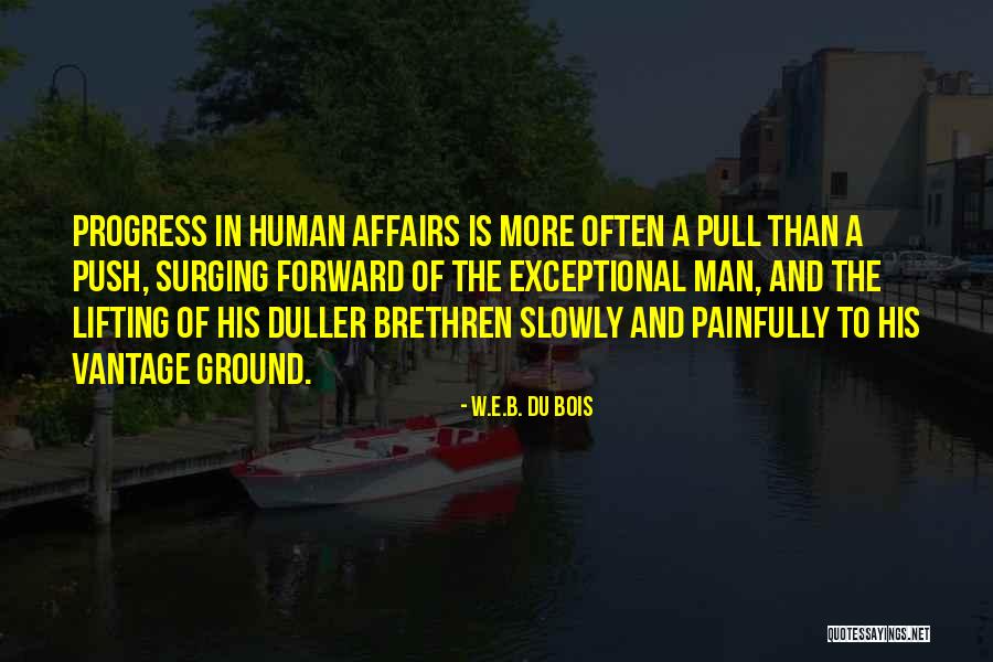 Man In Progress Quotes By W.E.B. Du Bois Man In Progress Quotes By W.E.B. Du Bois