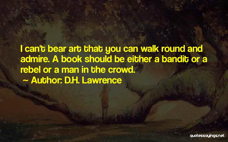 Man In The Crowd Quotes By D.H. Lawrence