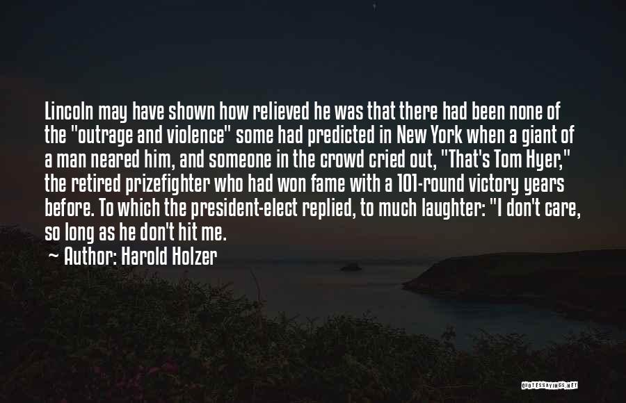 Man In The Crowd Quotes By Harold Holzer