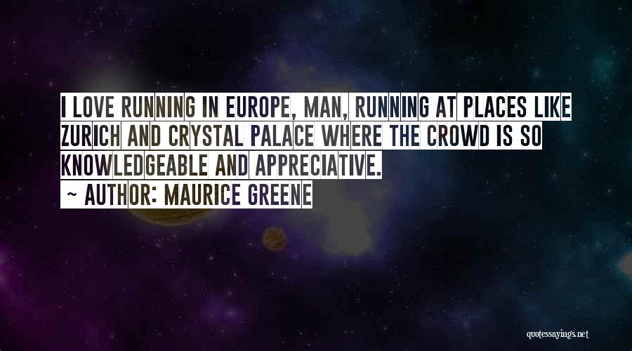 Man In The Crowd Quotes By Maurice Greene
