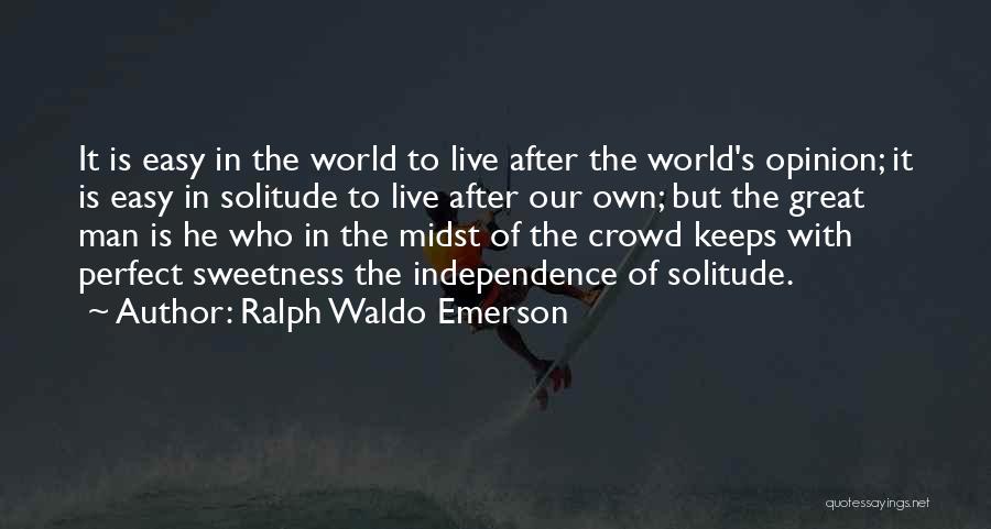 Man In The Crowd Quotes By Ralph Waldo Emerson