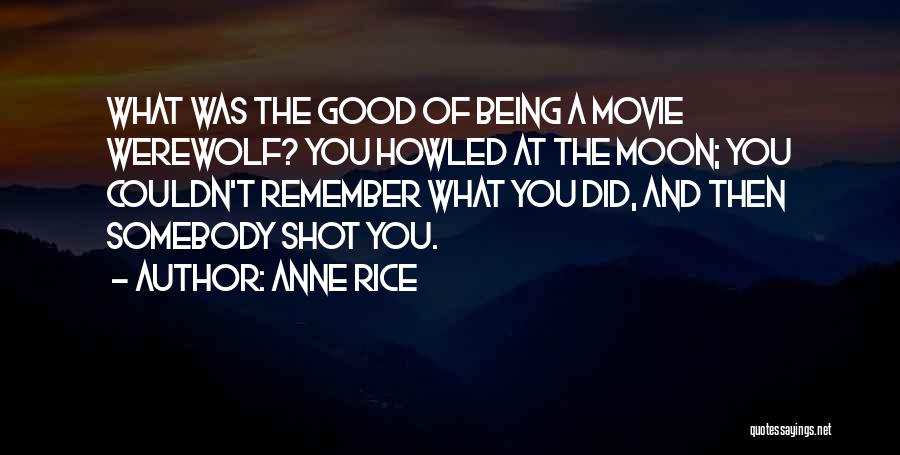 Man In The Moon Movie Quotes By Anne Rice