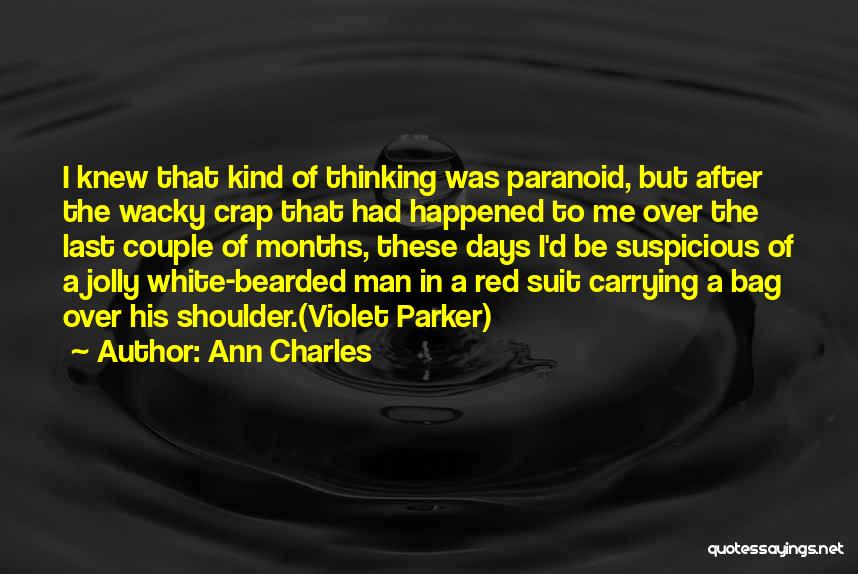 Man In The White Suit Quotes By Ann Charles