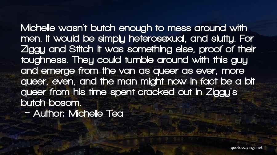 Man In Van Quotes By Michelle Tea