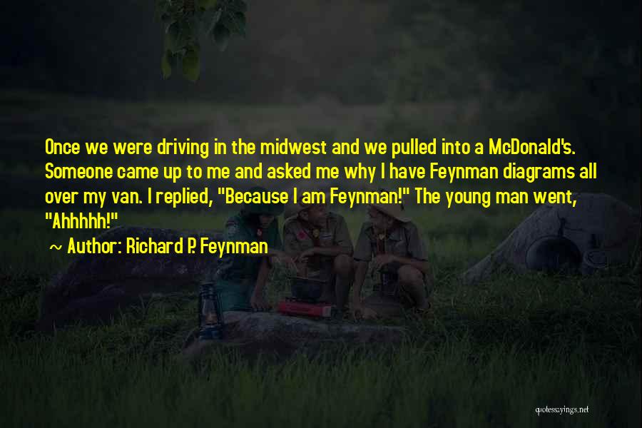 Man In Van Quotes By Richard P. Feynman