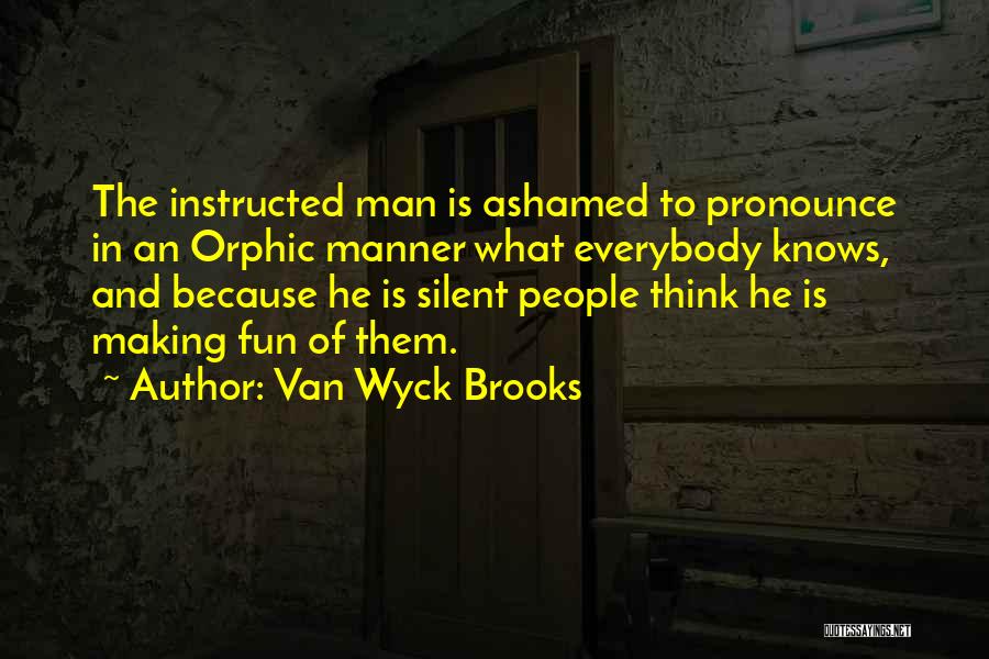 Man In Van Quotes By Van Wyck Brooks