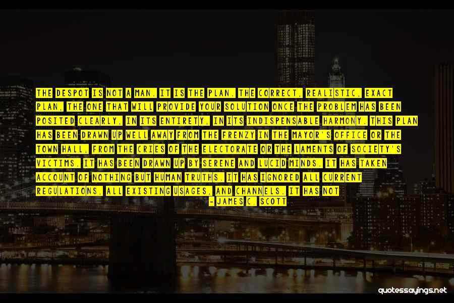 Man Is Destined Quotes By James C. Scott Man Is Destined Quotes By James C. Scott
