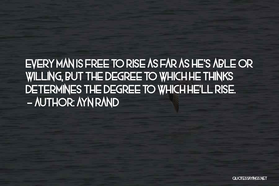 Man Is Free Quotes By Ayn Rand