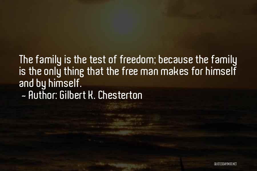 Man Is Free Quotes By Gilbert K. Chesterton