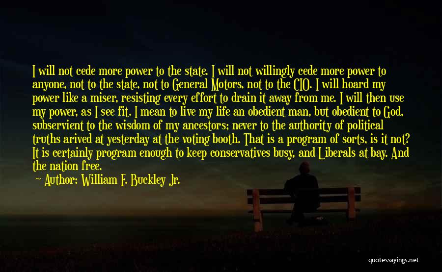 Man Is Free Quotes By William F. Buckley Jr.