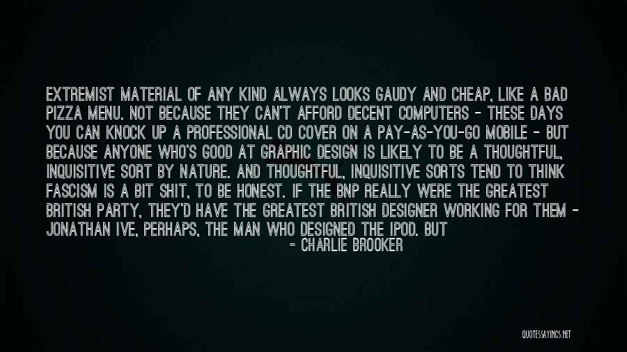 Man Is Good By Nature Quotes By Charlie Brooker