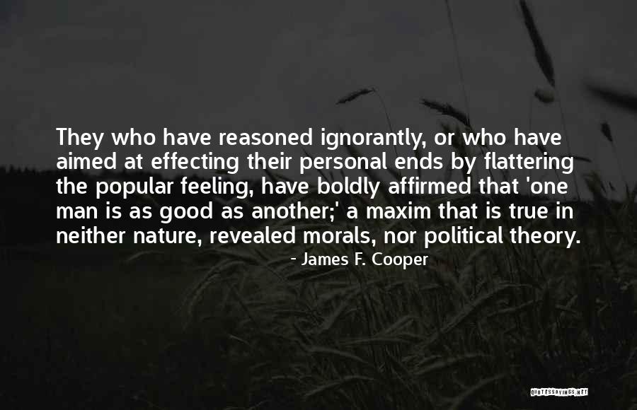 Man Is Good By Nature Quotes By James F. Cooper