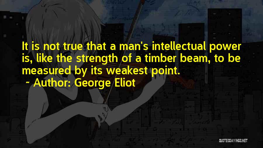 Man Is Measured By Quotes By George Eliot