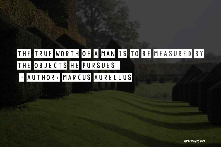 Man Is Measured By Quotes By Marcus Aurelius