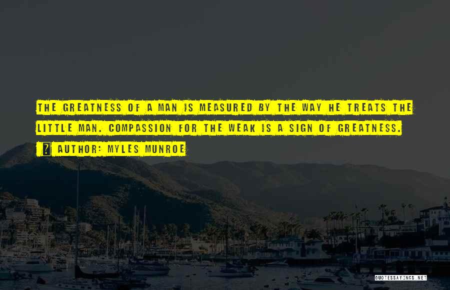 Man Is Measured By Quotes By Myles Munroe