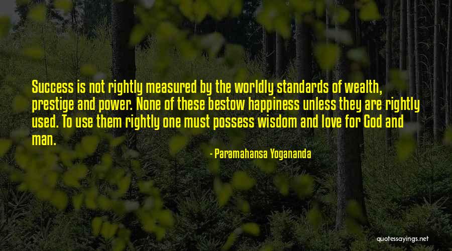 Man Is Measured By Quotes By Paramahansa Yogananda