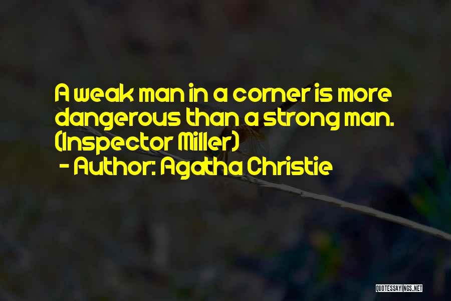 Man Is Weak Quotes By Agatha Christie