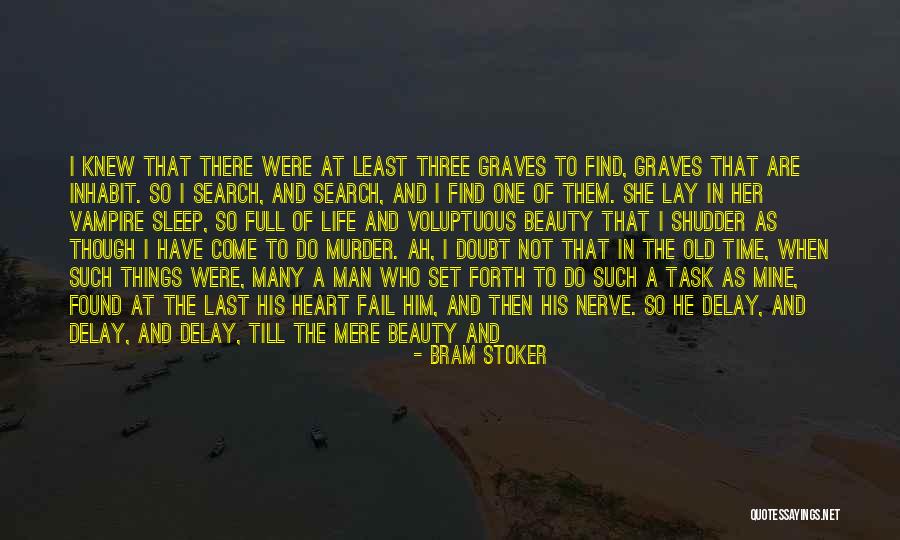 Man Is Weak Quotes By Bram Stoker Man Is Weak Quotes By Bram Stoker