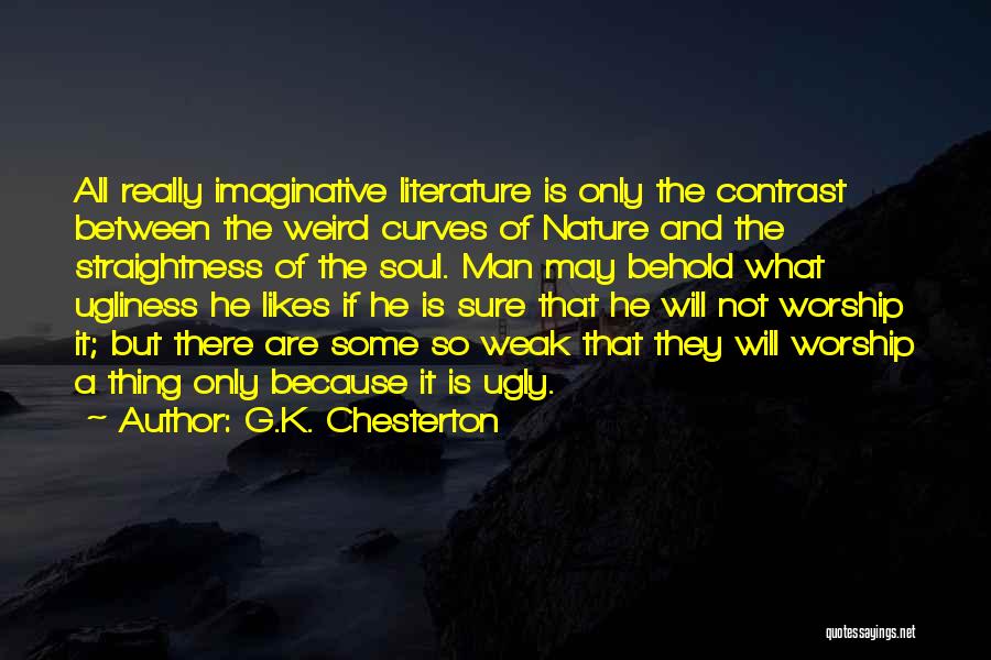 Man Is Weak Quotes By G.K. Chesterton