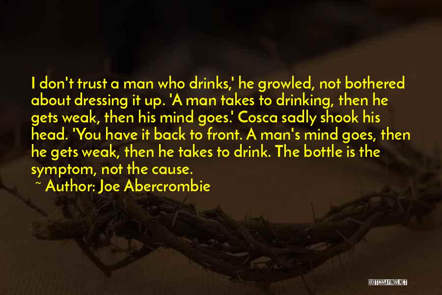 Man Is Weak Quotes By Joe Abercrombie