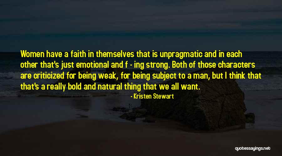 Man Is Weak Quotes By Kristen Stewart Man Is Weak Quotes By Kristen Stewart
